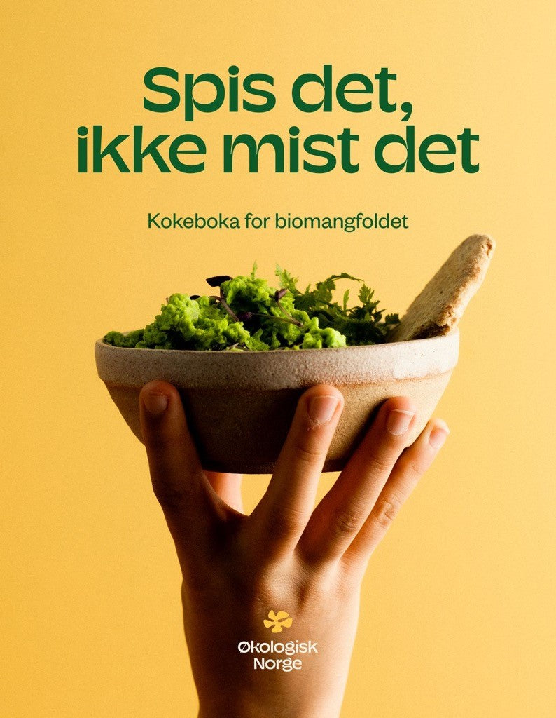 Spis det, ikke mist det - Kokeboka for biomangfoldet